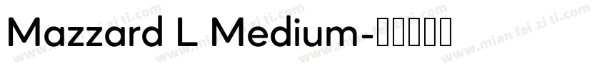 Mazzard L Medium字体转换